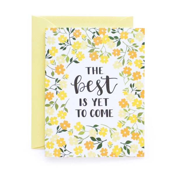 The Best Is Yet To Come Card