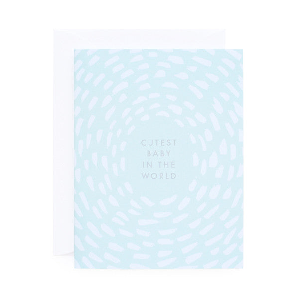 Cutest Baby In The World Card