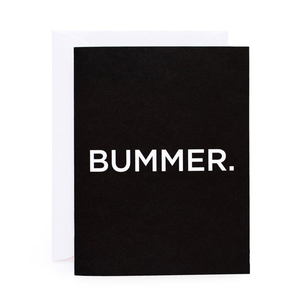 Bummer Sympathy Card