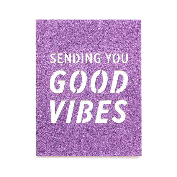 Sending You Good Vibes Glitter Card