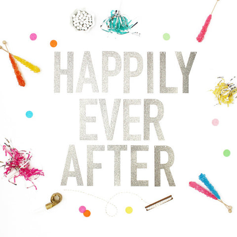 HAPPILY EVER AFTER Glitter Banner