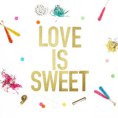 LOVE IS SWEET Glitter Banner