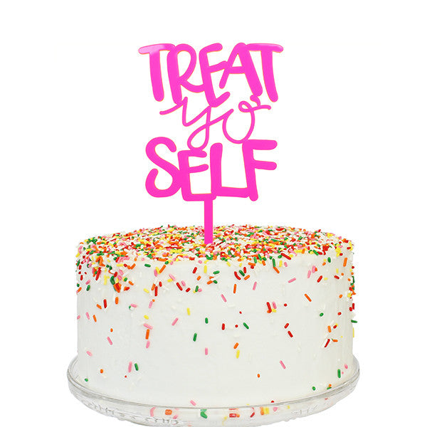 Treat Yo' Self Cake Topper