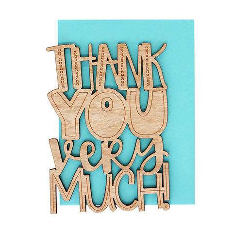Thank You Very Much Thick Wood Card